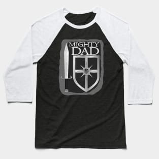 Mighty Dad Sword and Shield Baseball T-Shirt